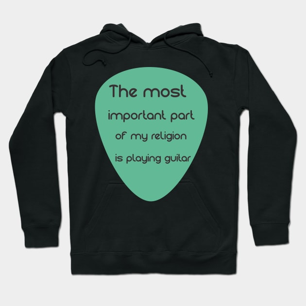 the most important part of my religion is playing guitar Hoodie by yassinnox